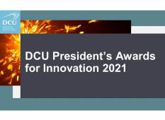 DCU President’s Awards for Innovation 2021